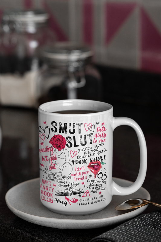 Smut Slut - Snarky & Dirty - Bookish - Ceramic Mug 15oz