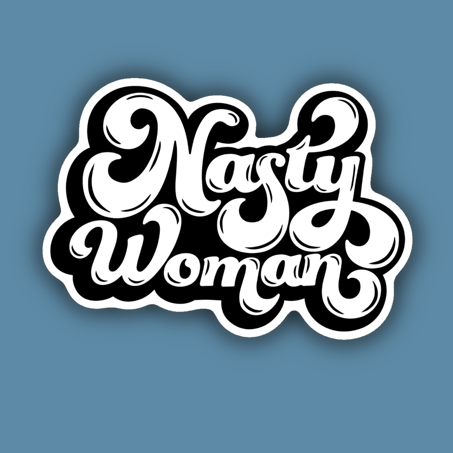 Nasty Woman Sticker